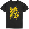 T-shirt Streets Not Dead