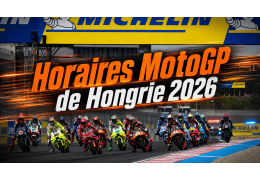 Horaires MotoGP Hongrie 2026 : programme complet du GP au Balaton Park